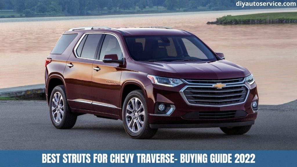 best struts for Chevy Traverse